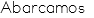 Abarcamos